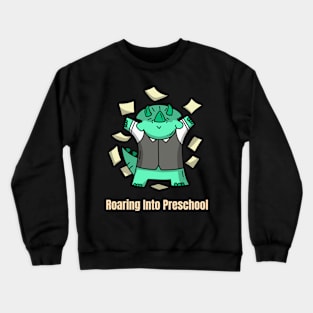 Roaring into preschool green dino Crewneck Sweatshirt